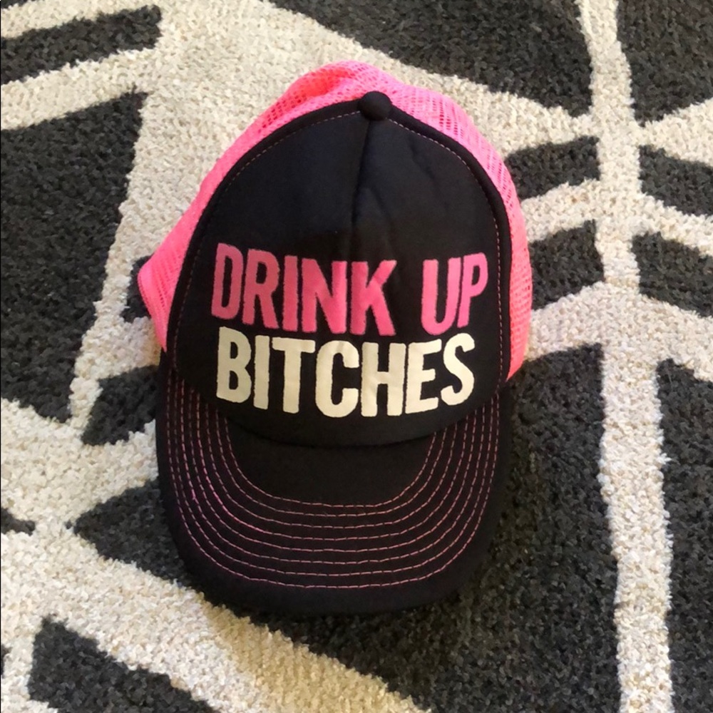 “Drink up bitches” trucker hat